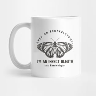 Eyes on Exoskeletons: I'm an Insect Sleuth Mug